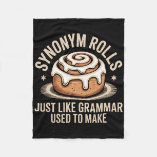 Synonym Rolls Just Like Grammar Used To Make Pun T Fleece Blanket
