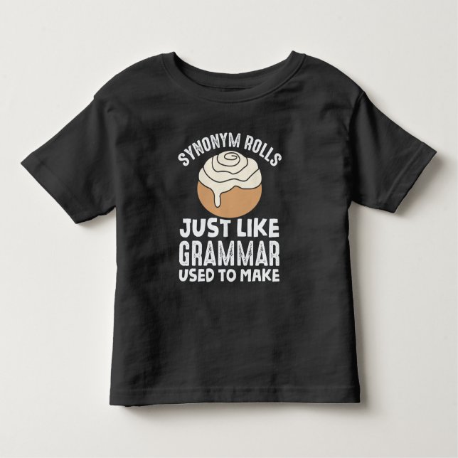 Synonym Rolls Meme English Grammar Teacher Pun Toddler T-Shirt (Front)