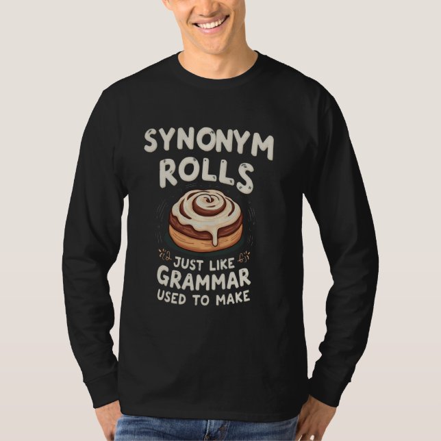Synonym Rolls u2013 Funny Grammar Teacher & Englis T-Shirt (Front)
