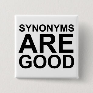 SYNONYMS ARE GOOD Rude Funny Language Joke 15 Cm Square Badge