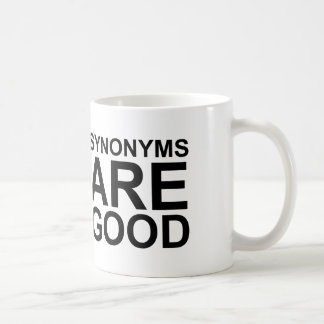 SYNONYMS ARE GOOD Rude Funny Language Joke Coffee Mug
