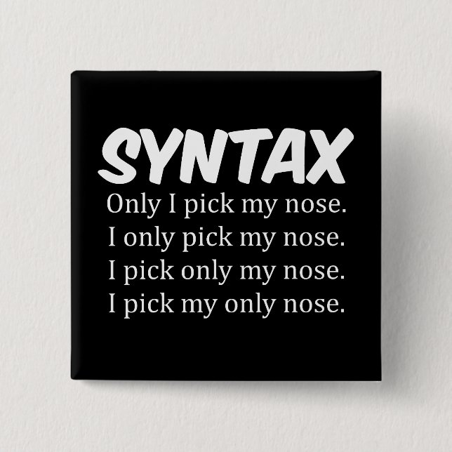 Syntax Funny Nose Picking 15 Cm Square Badge (Front)