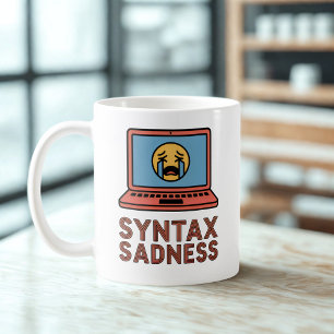Syntax Sadness   Coding Burnout Design  Coffee Mug