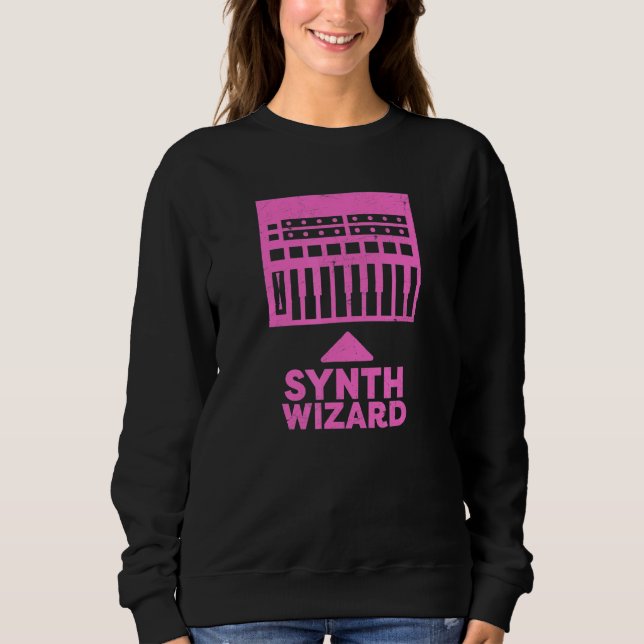 Synth Wizard Keyboard Synthesizer Music Producer 1 Sweatshirt (Front)