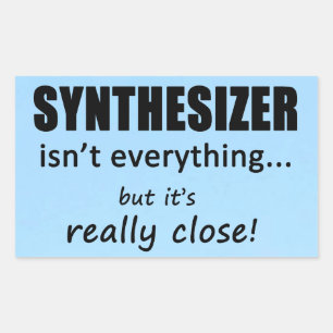 Synthesizer Isn't Everything Rectangular Sticker