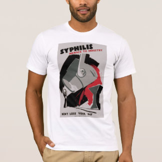 Syphilis ~ Menace to Industry T-Shirt