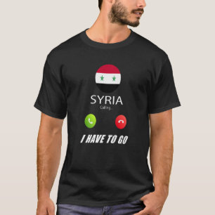 Syria Flag Souvenir Syria Is Calling Is Calling T-Shirt
