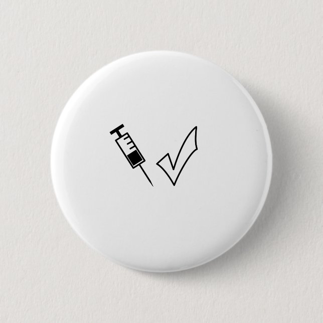 Syringe and tick symbol vaccinated 6 cm round badge (Front)