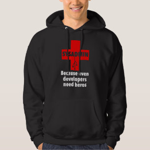 sysadmin Because Even developers need heros Unix Hoodie