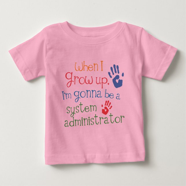 System Administrator (Future) Infant Baby T-Shirt (Front)