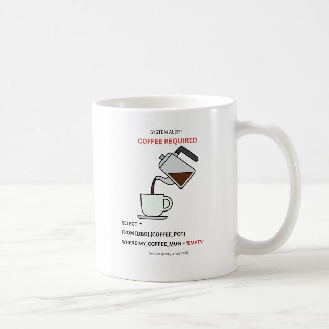 System Alert Coffee Required SQL Humor Mug (Right)