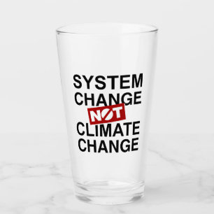 System Change Not Climate Change Glass