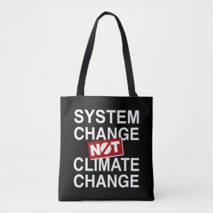 System Change Not Climate Change Tote Bag