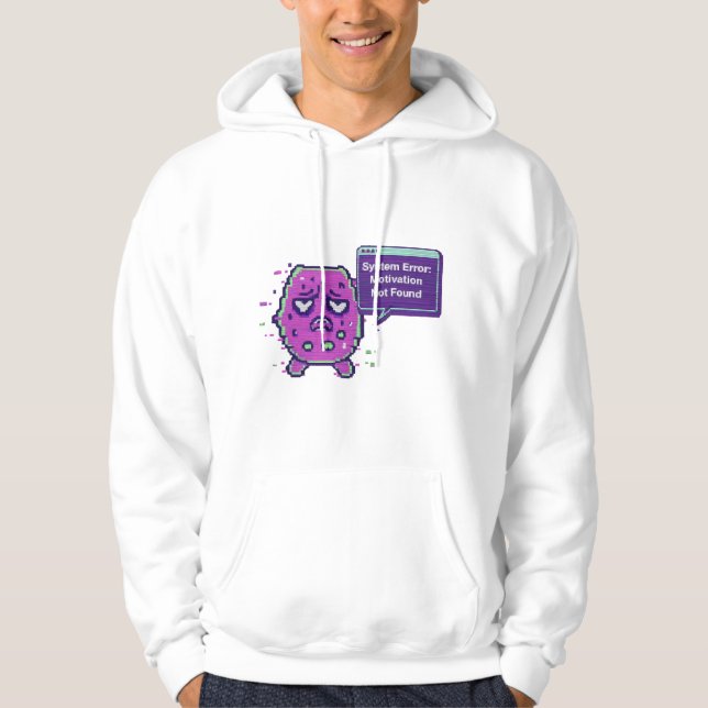 System Error: Motivation Not Found | Funny Glitch  Hoodie (Front)