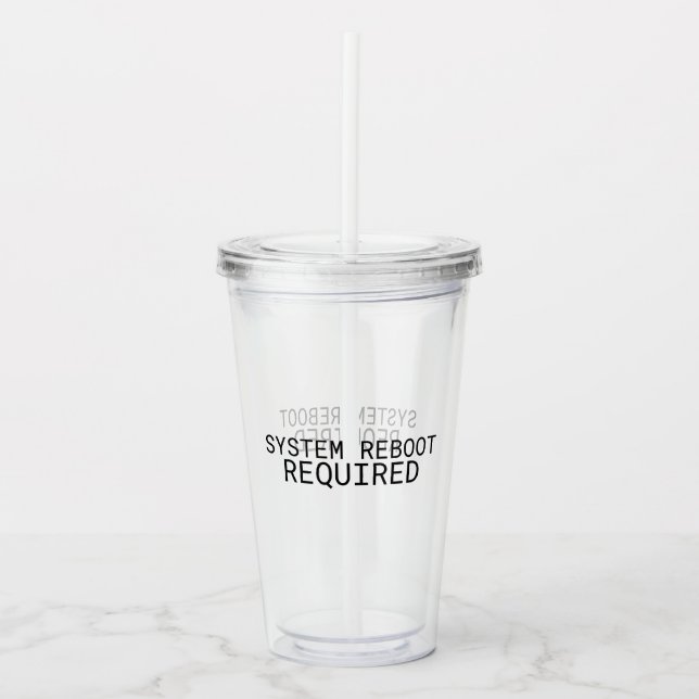 System Reboot Required Minimalist  Acrylic Tumbler (Front)