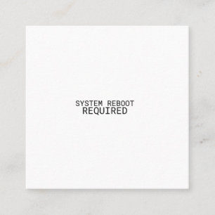 System Reboot Required Minimalist Square Business Card
