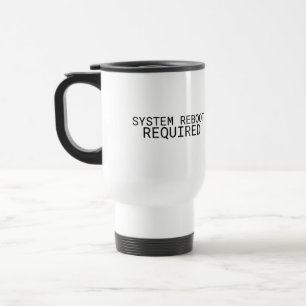 System Reboot Required Minimalist Travel Mug