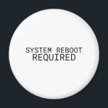 System Reboot Required Minimalist Typewriter  Magnet<br><div class="desc">Anchor your new systems. A high-quality magnet featuring sharp,  high-contrast typewriter typography,  perfect for file cabinets or command centers.</div>