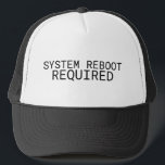 System Reboot Required Minimalist Typewriter Trucker Hat<br><div class="desc">Keep a clear head for the reboot. A classic mesh-back trucker hat featuring a bold typographic statement for those who stay anchored in new starts.</div>