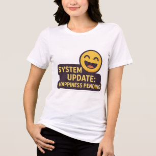 System Update: Happiness Pending – Funny Tech Tri-Blend Shirt