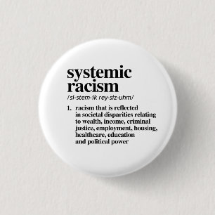 Systemic Racism Definition 3 Cm Round Badge