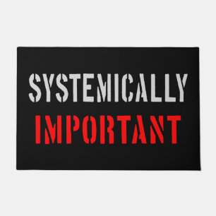 Systemically important doormat