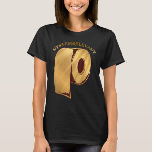 Systemrelevant Toilet Paper Roll Hamster Purchase T-Shirt