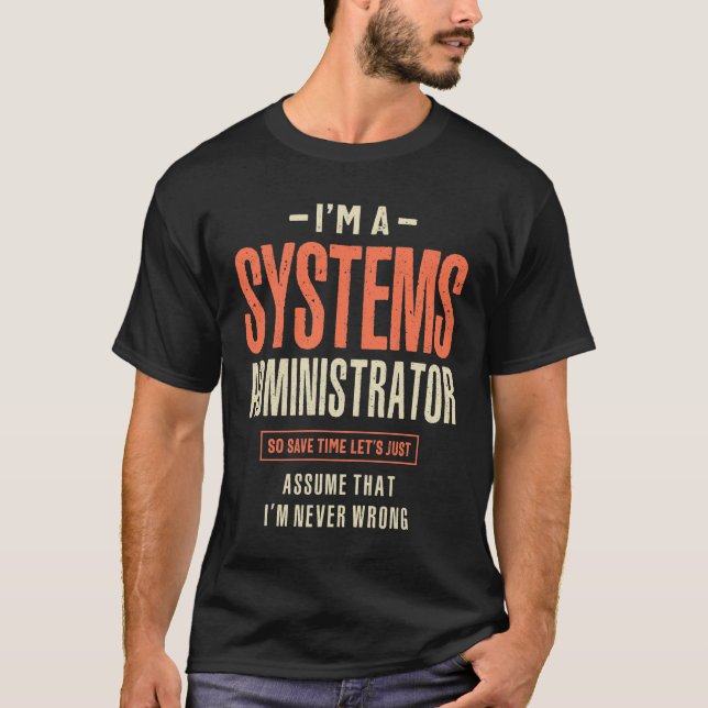 Systems Administrator Job Title Profession  T-Shirt (Front)