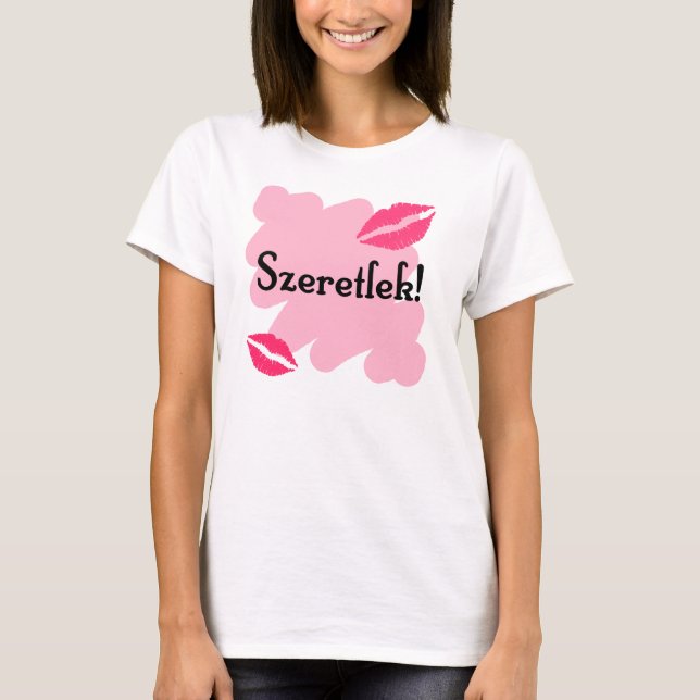 Szeretlek - Hungarian I love you T-Shirt (Front)
