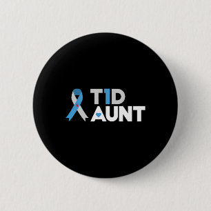 T1D Aunt  Diabetes Awareness Type 1 Insulin Pancre 6 Cm Round Badge