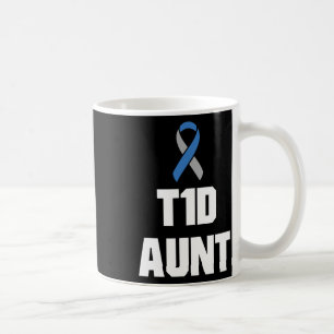 T1d Aunt - Type One Diabetes Awareness  Coffee Mug