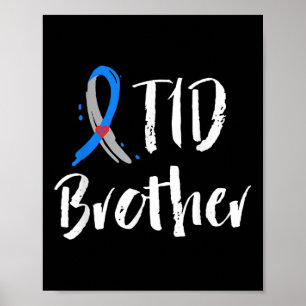 T1D Brother Type 1 Diabetes Awareness Blue Gray R Poster