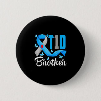 T1d brother type 1 diabetes awareness blue grey 6 cm round badge
