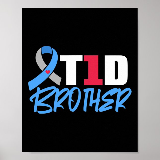 T1D Brother Type 1 Diabetes Awareness Sibling  Poster (Front)