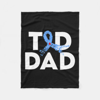T1d Dad Type 1 Diabetes Awareness Insulin Family S Fleece Blanket
