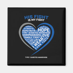 T1D His Fight Is My Fight Type 1 Juvenile Diabetes Magnet