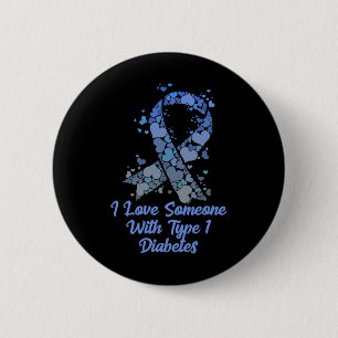 T1d I Love Someone With Type 1 Diabetes Tee Diabet 6 Cm Round Badge