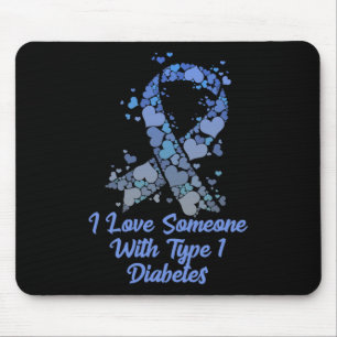 T1d I Love Someone With Type 1 Diabetes Tee Diabet Mouse Pad