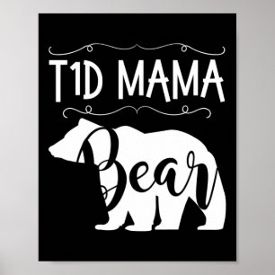 T1D Mama Bear Type1 Diabetes T1  Mom Women Awarene Poster