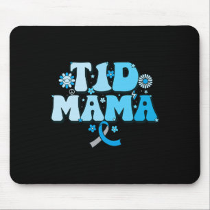 T1d Mama Diabetes Survivor T1d Mum Type 1 Diabetes Mouse Pad