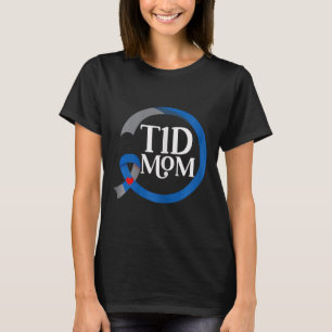 T1D Mum Best Diabetes Type 1 Awareness Gifts T-Shirt