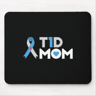 T1d Mum Diabetes Awareness Type 1 Insulin Mother Mouse Pad
