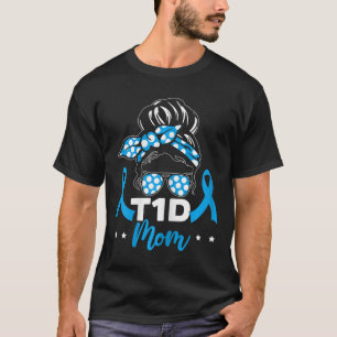 T1d Mum Diabetes Warrior Diabetes Awareness Diabet T-Shirt