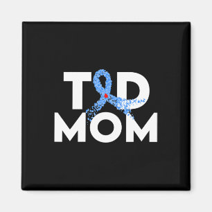 T1D Mum Type 1 Diabetes Awareness Insulin Family S Magnet