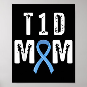 T1d Mum Type 1 - Diabetes Awareness Poster