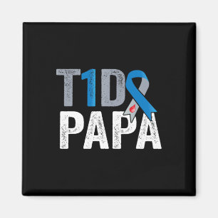 T1D papa his fight is my fight Type 1 Diabetes Awa Magnet