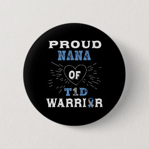 T1D Proud Nana Diabetes Awareness Type 1 Insulin P 6 Cm Round Badge