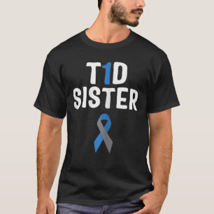 T1d Sister Diabetes Awareness Type 1 Insulin Pancr T-Shirt
