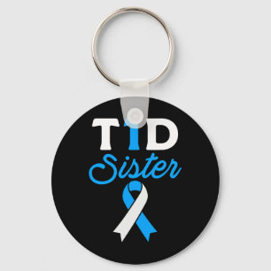 T1D Sister Diabetic Type 1 Diabetes Awareness Supp Key Ring