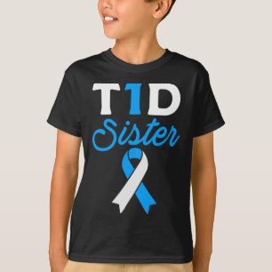 T1d Sister Diabetic Type 1 Diabetes Awareness Supp T-Shirt